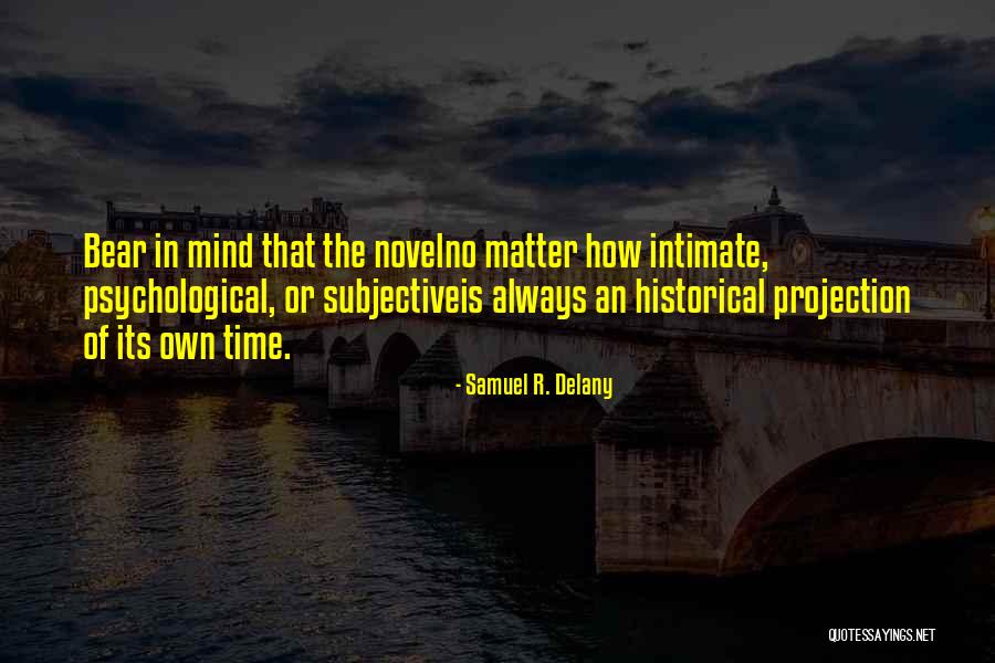 Historical Novel Quotes By Samuel R. Delany Historical Novel Quotes By Samuel R. Delany