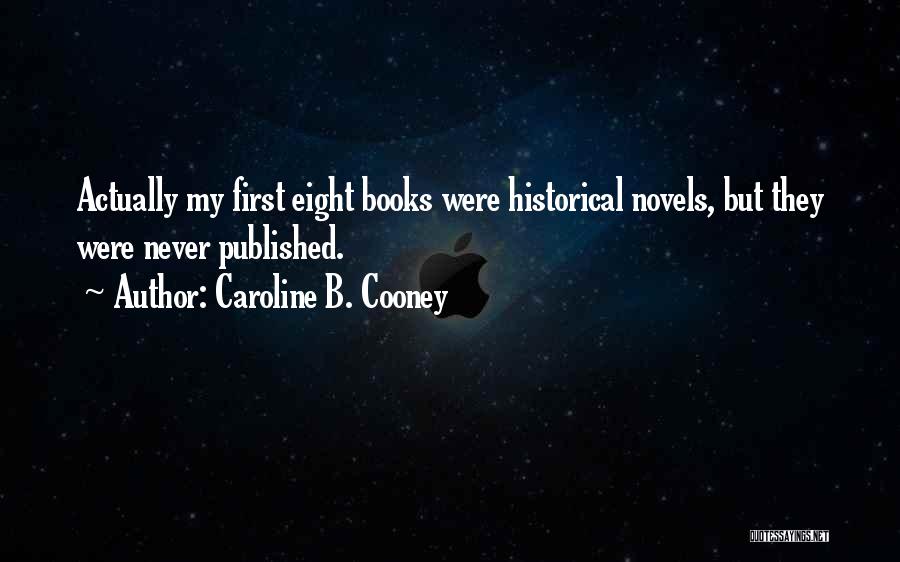 Historical Novels Quotes By Caroline B. Cooney