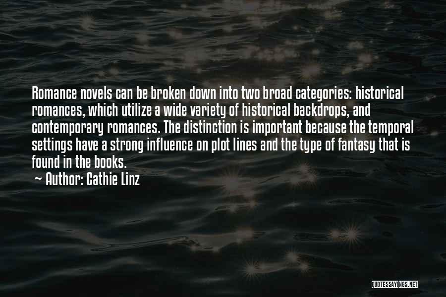 Historical Novels Quotes By Cathie Linz