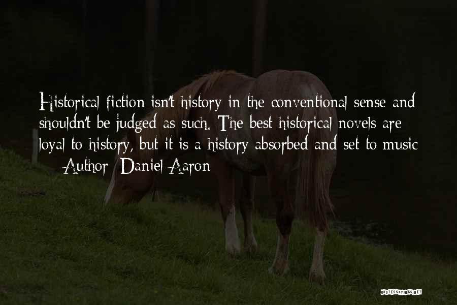 Historical Novels Quotes By Daniel Aaron