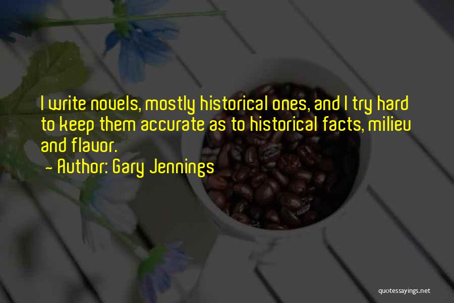 Historical Novels Quotes By Gary Jennings