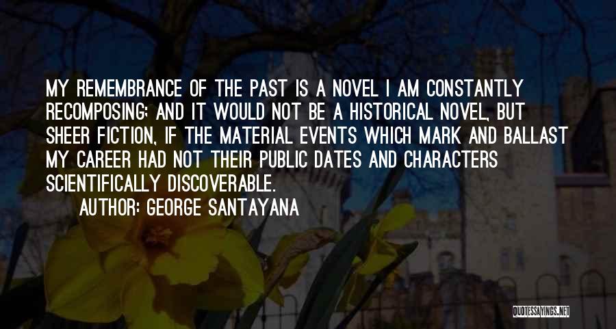 Historical Novels Quotes By George Santayana