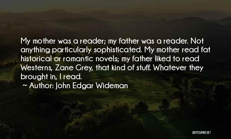 Historical Novels Quotes By John Edgar Wideman