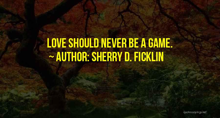 Historical Novels Quotes By Sherry D. Ficklin