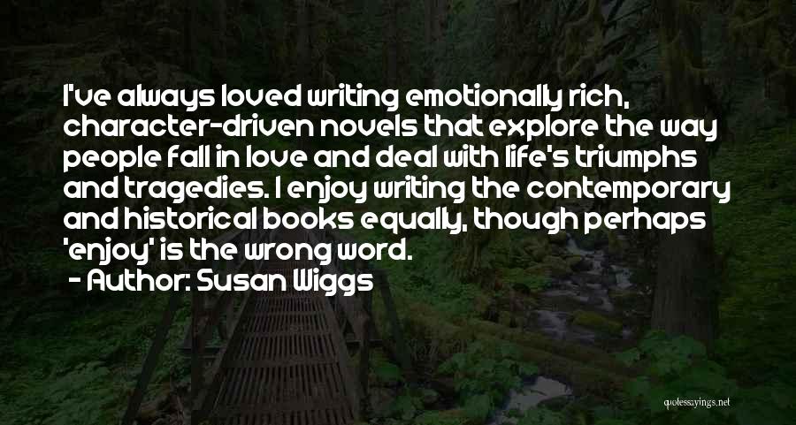 Historical Novels Quotes By Susan Wiggs