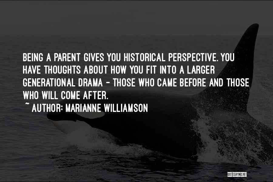 Historical Perspective Quotes By Marianne Williamson