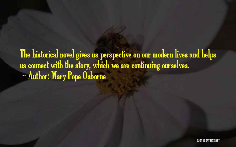 Historical Perspective Quotes By Mary Pope Osborne