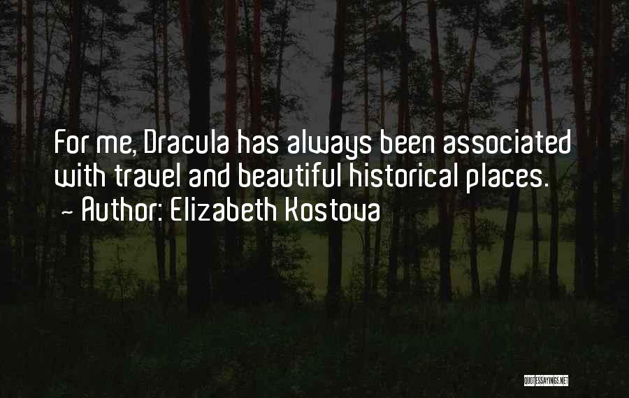 Historical Places Quotes By Elizabeth Kostova