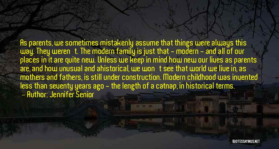 Historical Places Quotes By Jennifer Senior Historical Places Quotes By Jennifer Senior