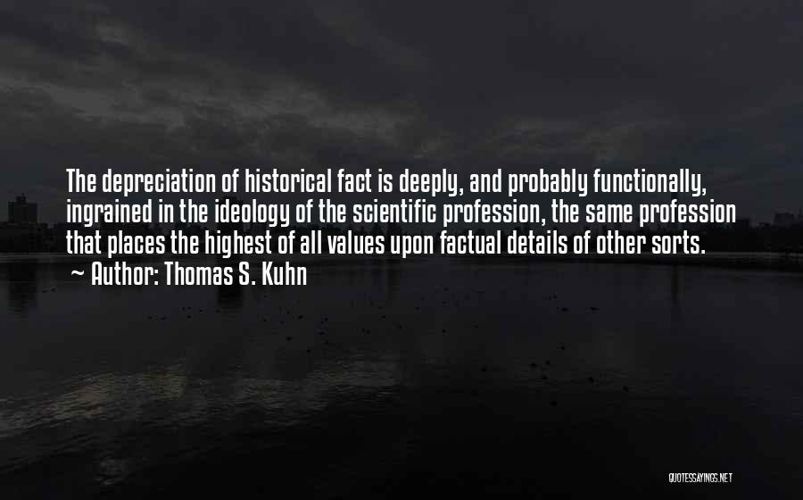 Historical Places Quotes By Thomas S. Kuhn