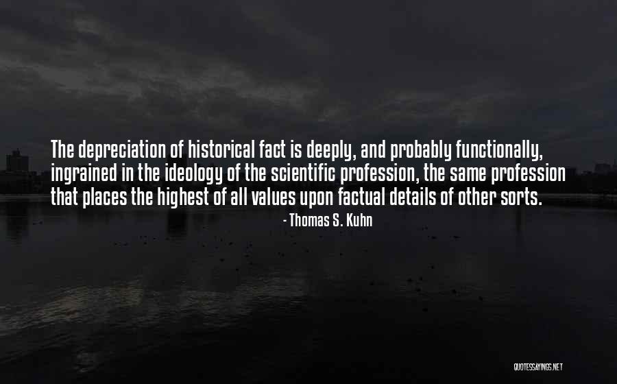 Historical Places Quotes By Thomas S. Kuhn