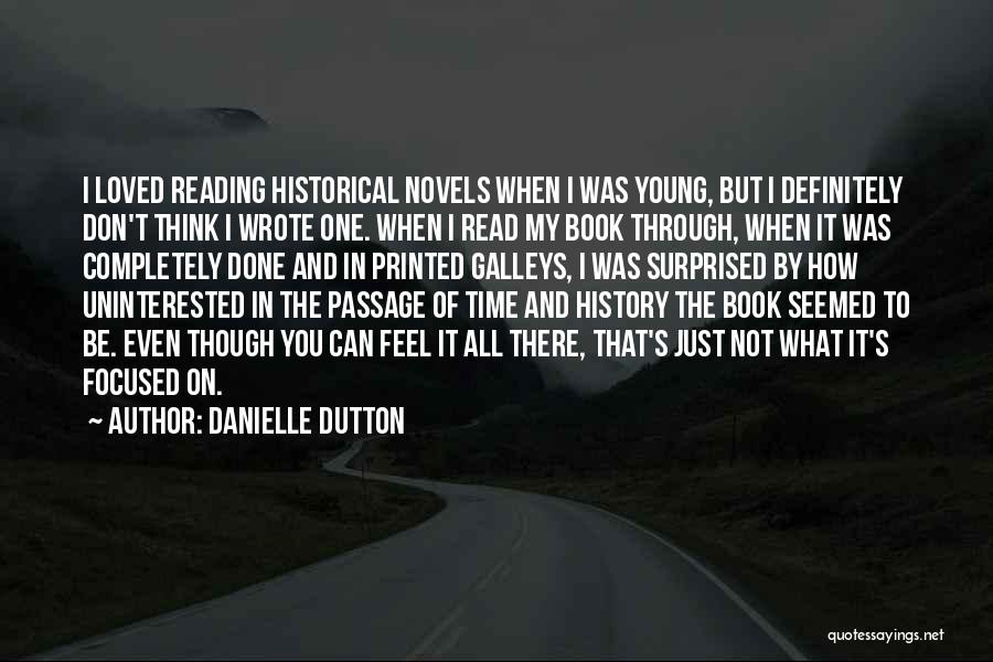Historical Quotes By Danielle Dutton