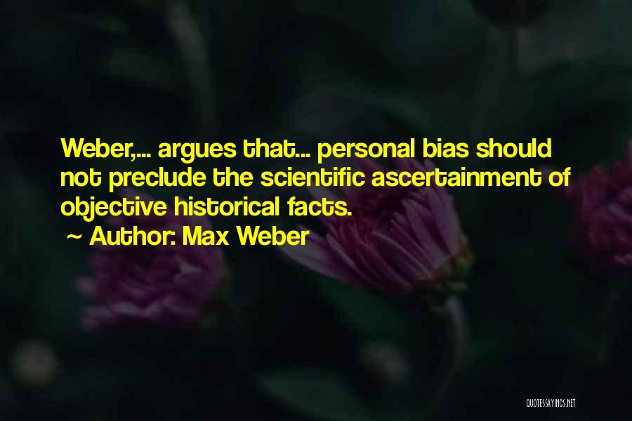 Historical Quotes By Max Weber