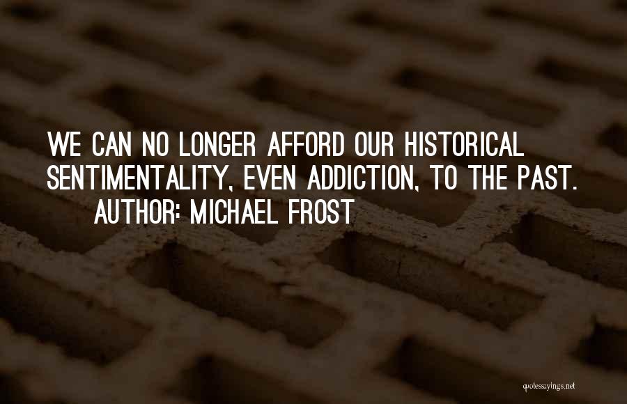 Historical Quotes By Michael Frost