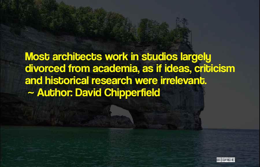 Historical Research Quotes By David Chipperfield