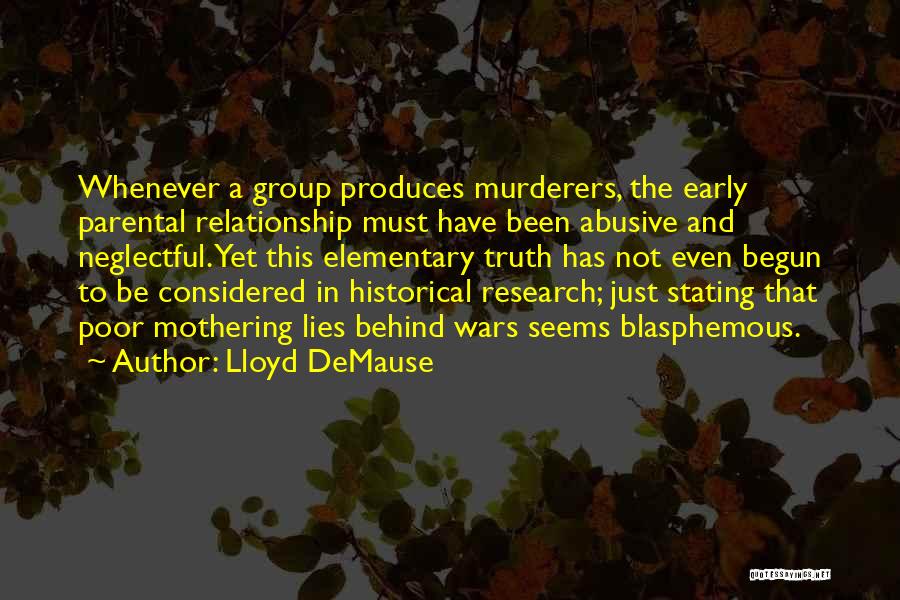 Historical Research Quotes By Lloyd DeMause