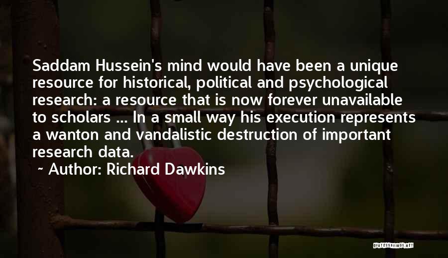 Historical Research Quotes By Richard Dawkins