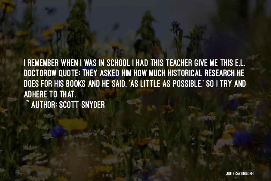 Historical Research Quotes By Scott Snyder