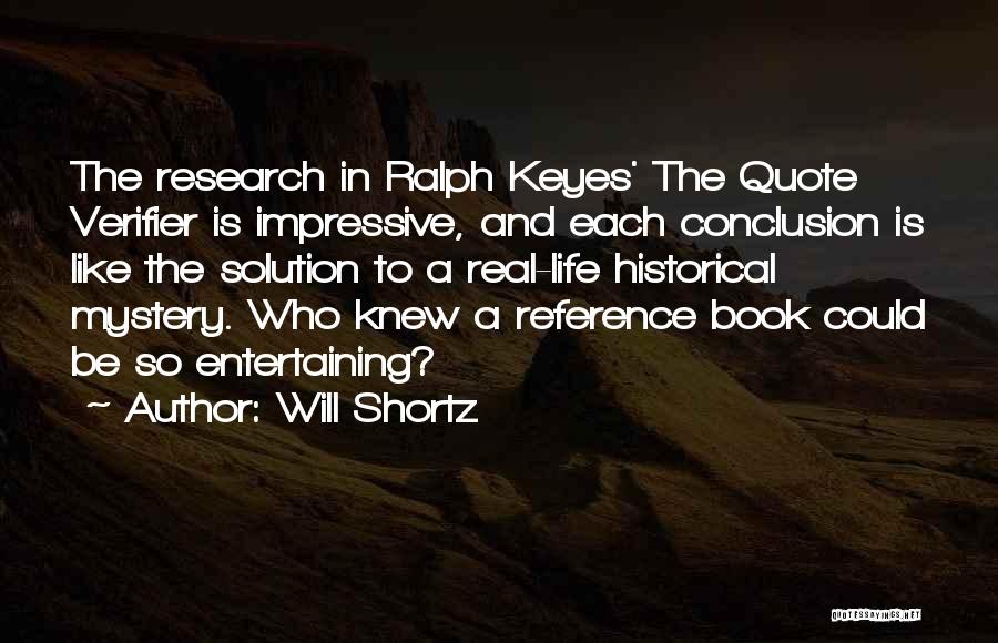 Historical Research Quotes By Will Shortz