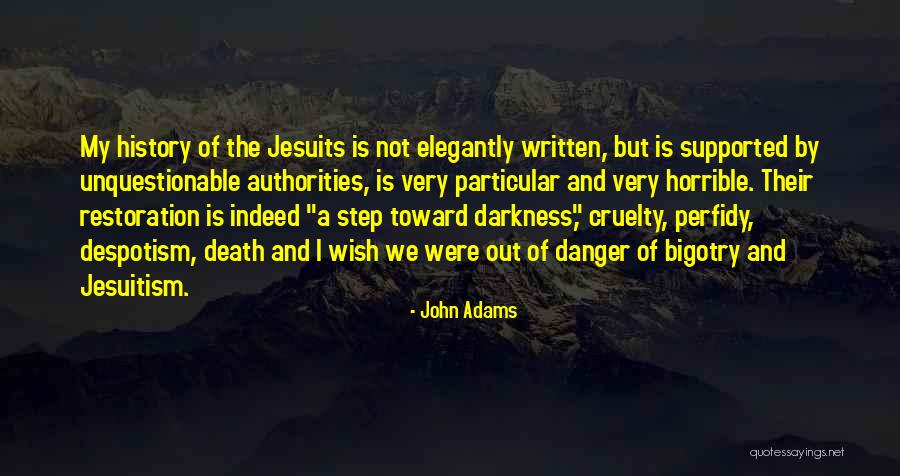 Historical Restoration Quotes By John Adams