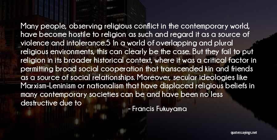Historical Societies Quotes By Francis Fukuyama Historical Societies Quotes By Francis Fukuyama