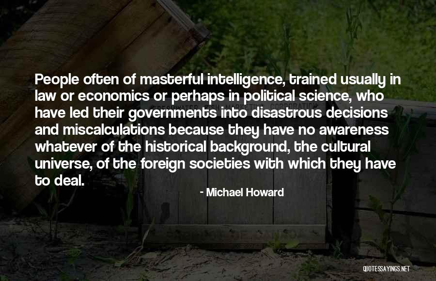 Historical Societies Quotes By Michael Howard Historical Societies Quotes By Michael Howard