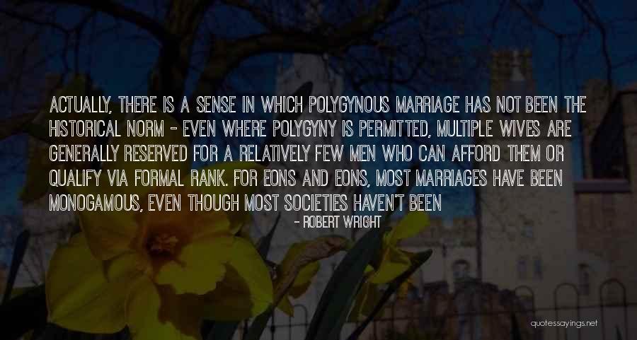 Historical Societies Quotes By Robert Wright Historical Societies Quotes By Robert Wright