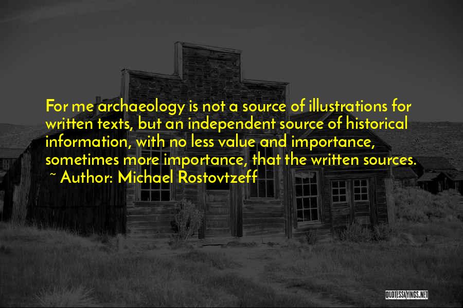 Historical Sources Quotes By Michael Rostovtzeff