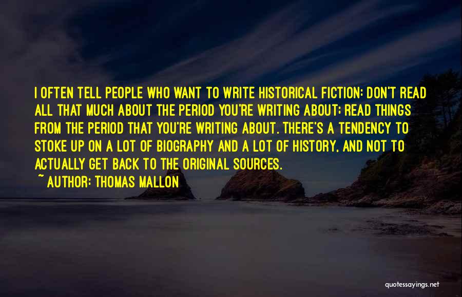 Historical Sources Quotes By Thomas Mallon