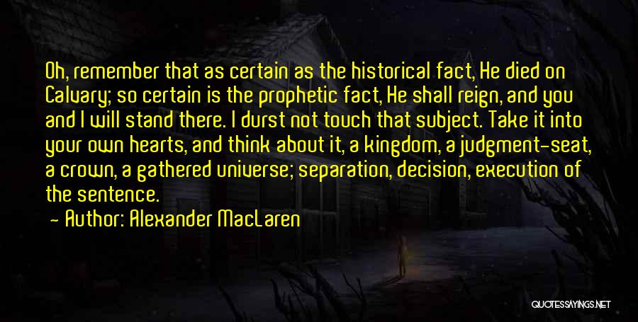 Historical Thinking Quotes By Alexander MacLaren