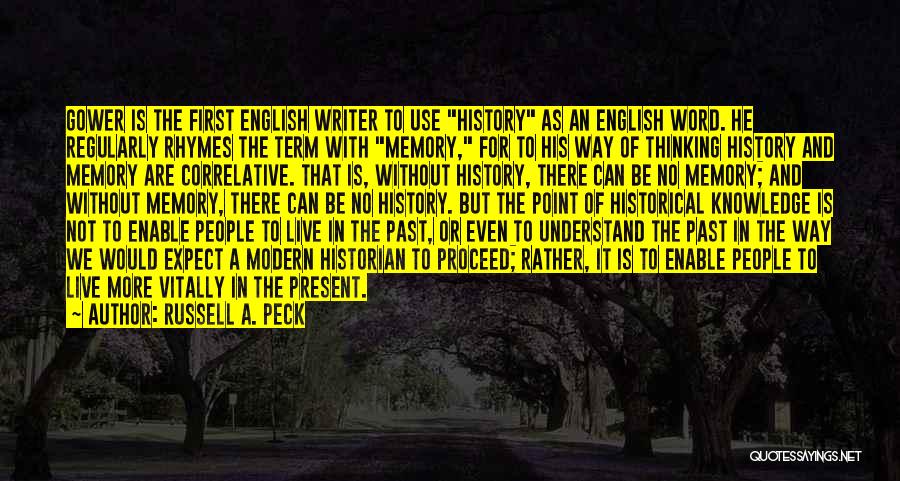 Historical Thinking Quotes By Russell A. Peck