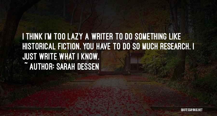 Historical Thinking Quotes By Sarah Dessen