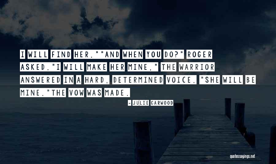 Historical Warrior Quotes By Julie Garwood Historical Warrior Quotes By Julie Garwood