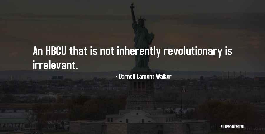 Historically Black College Quotes By Darnell Lamont Walker Historically Black College Quotes By Darnell Lamont Walker