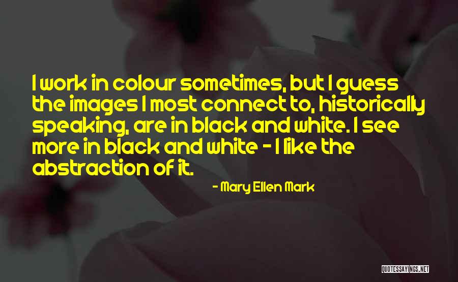 Historically Black Quotes By Mary Ellen Mark