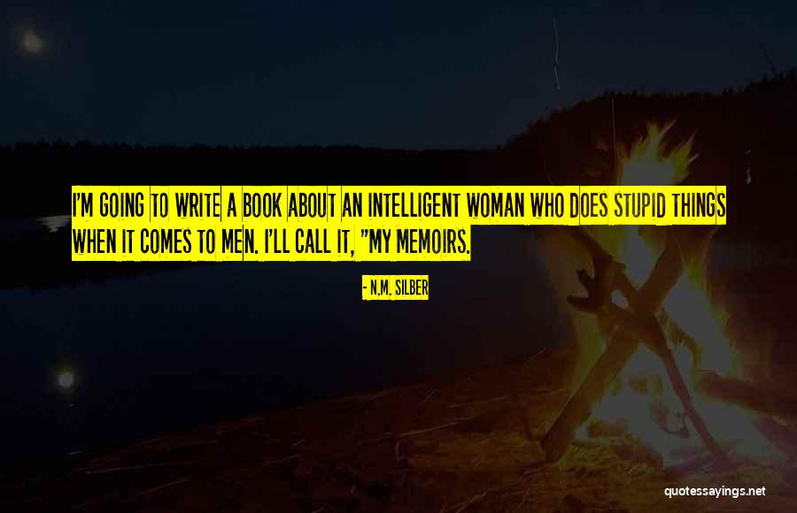 Historically Famous Quotes By N.M. Silber Historically Famous Quotes By N.M. Silber