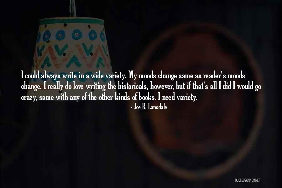 Historicals Quotes By Joe R. Lansdale Historicals Quotes By Joe R. Lansdale