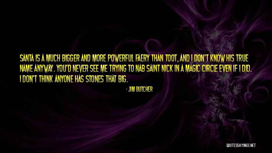 Historicas Unam Quotes By Jim Butcher Historicas Unam Quotes By Jim Butcher