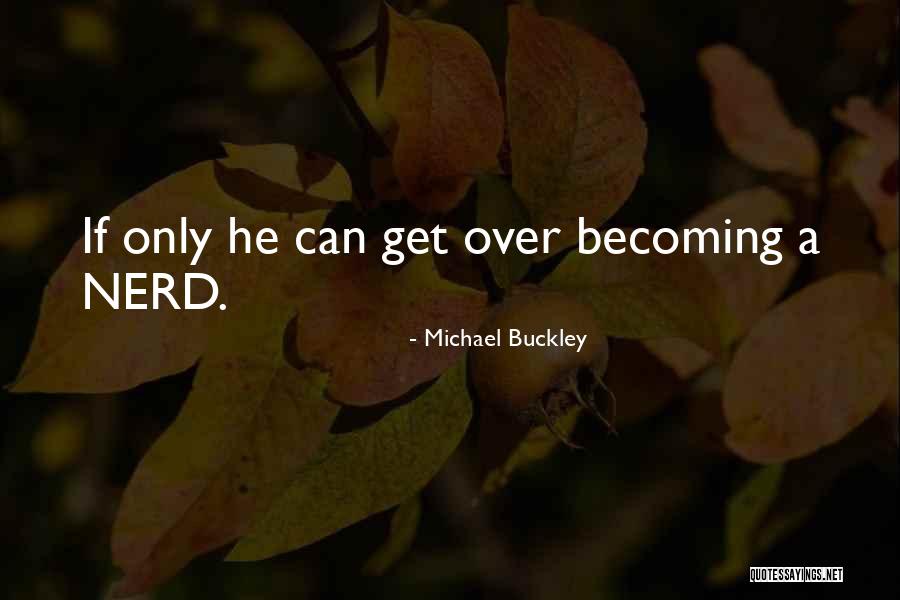 Historicas Unam Quotes By Michael Buckley Historicas Unam Quotes By Michael Buckley