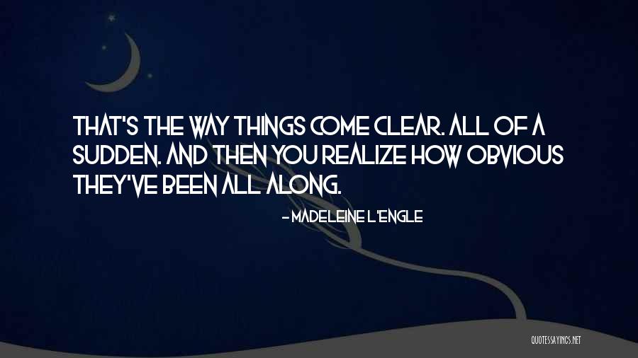 Historicos Mas Quotes By Madeleine L'Engle