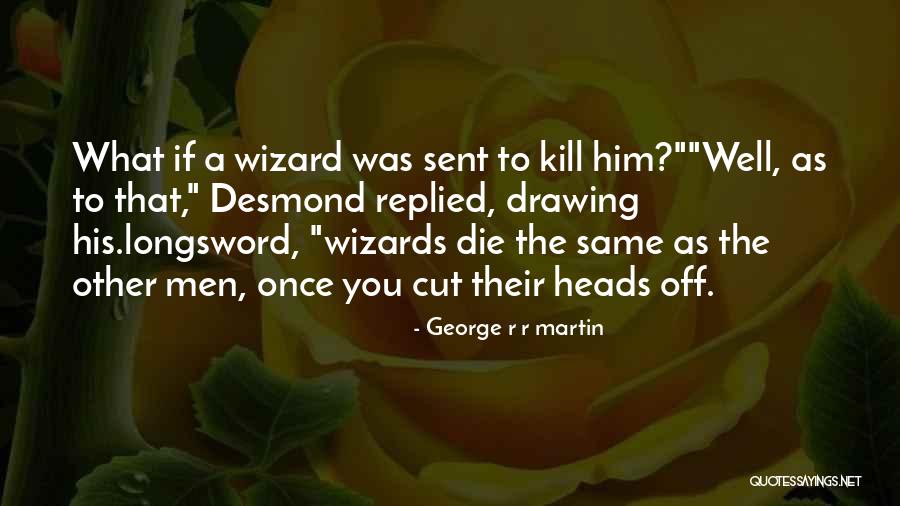 Historicos Quotes By George R R Martin Historicos Quotes By George R R Martin