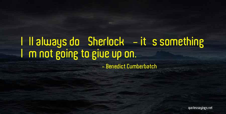 Historikerin Quotes By Benedict Cumberbatch