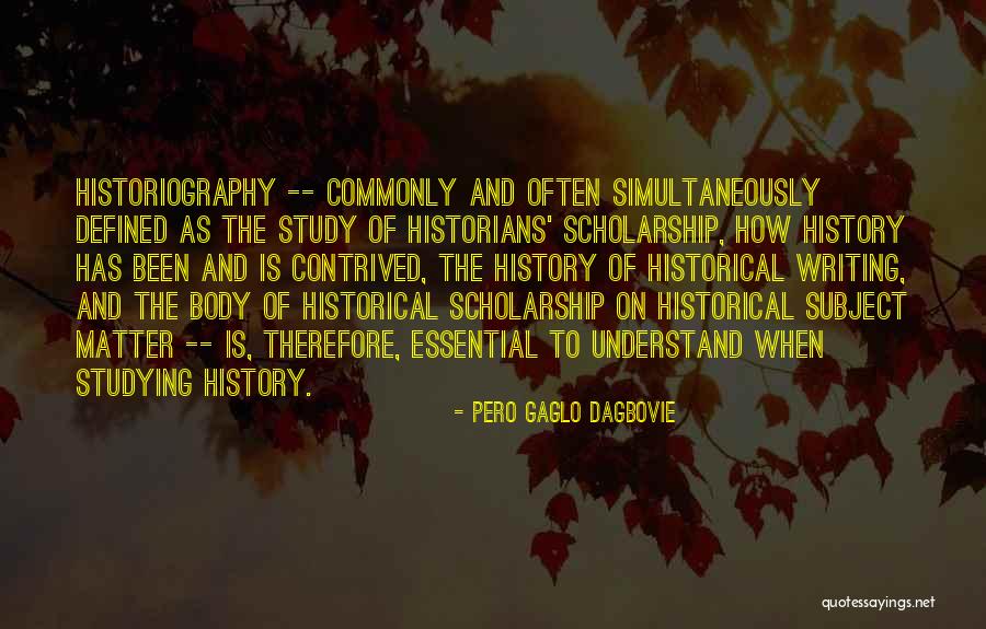 Historiography Vs History Quotes By Pero Gaglo Dagbovie Historiography Vs History Quotes By Pero Gaglo Dagbovie