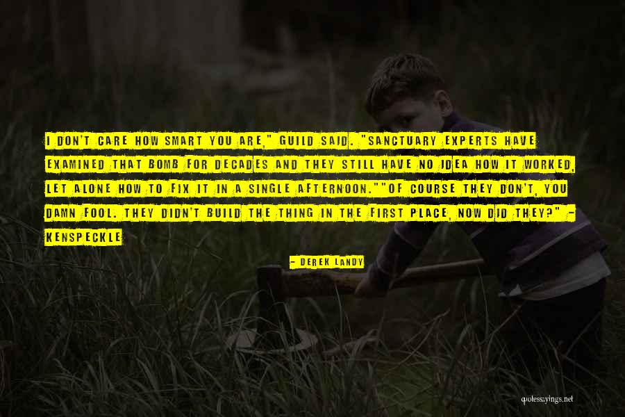 Historiquement Show Quotes By Derek Landy Historiquement Show Quotes By Derek Landy