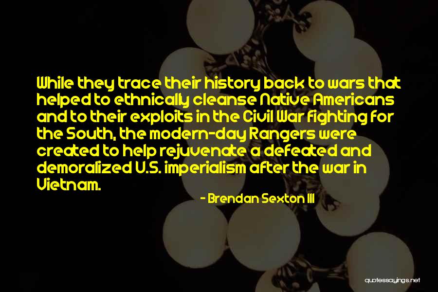 History After War Quotes By Brendan Sexton III History After War Quotes By Brendan Sexton III
