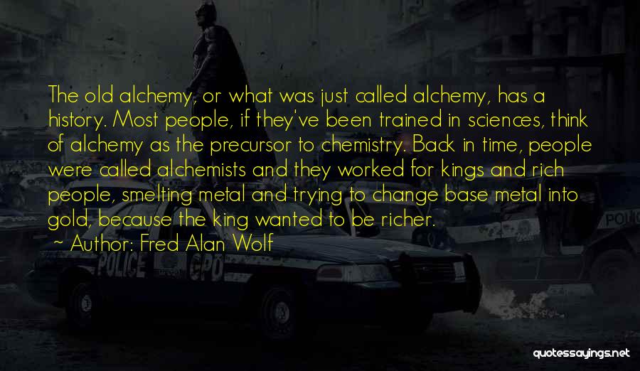 History And Change Quotes By Fred Alan Wolf