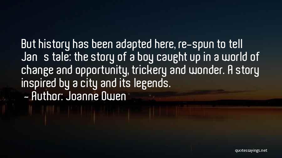 History And Change Quotes By Joanne Owen