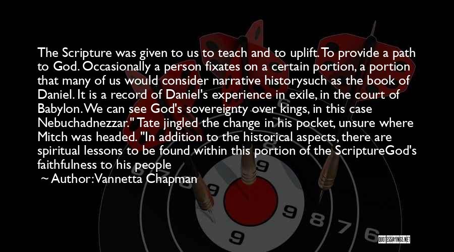 History And Change Quotes By Vannetta Chapman