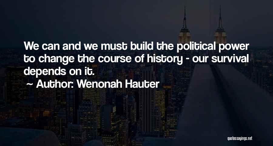 History And Change Quotes By Wenonah Hauter