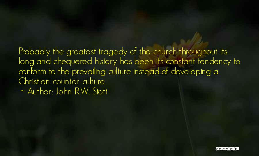 History And Culture Quotes By John R.W. Stott